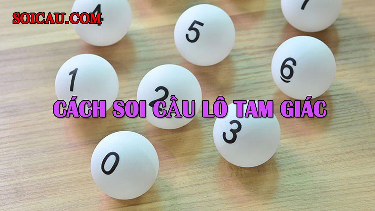 Giải Mã Soi Cầu Tam Giác Xsmb: Chiến Lược Cho Người Chơi Nghiêm Túc